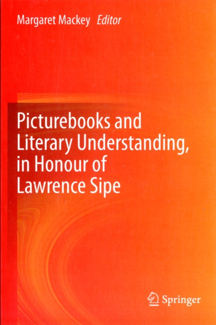 Book cover of: Picturebooks and Literary Understanding, in Honour of Lawrence Sipe