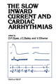 Book cover of: Slow Inward Current and Cardiac Arrhythmias. By: Douglas P. Zipes
