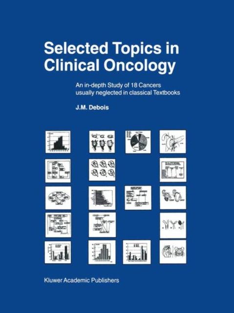 Book cover of: Selected Topics in Clinical Oncology. By: J. M. Debois