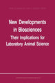 Book cover of: New Developments in Biosciences: Their Implications for Laboratory Animal Science. By: Anton C. Beynen