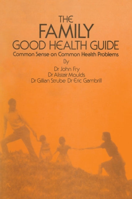 Book cover of: Family Good Health Guide. By: John Fry