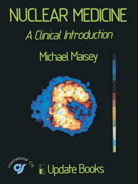 Book cover of: Nuclear Medicine. By: Michael N. Maisey