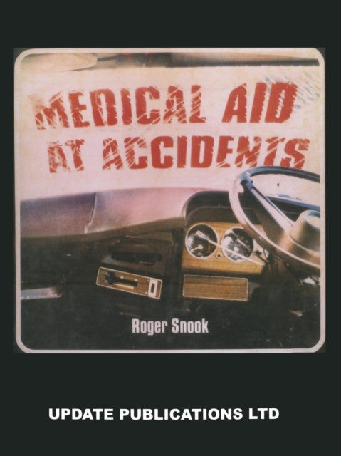 Book cover of: Medical Aid at Accidents. By: R. Snook