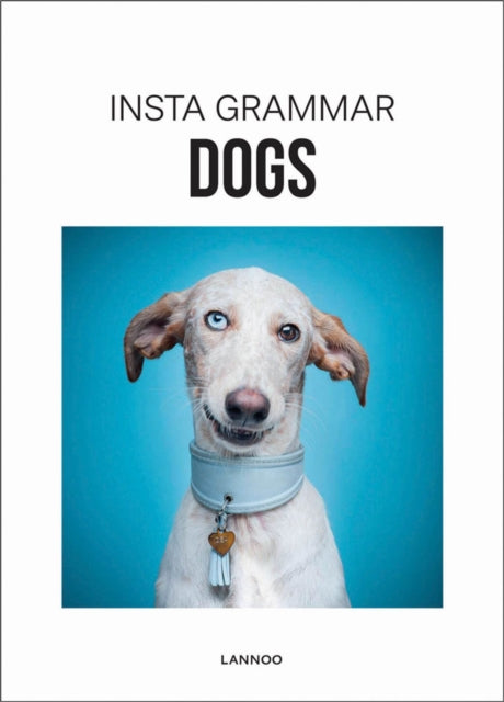 Book cover of: Insta Grammar Dogs. By: I. Schampaert