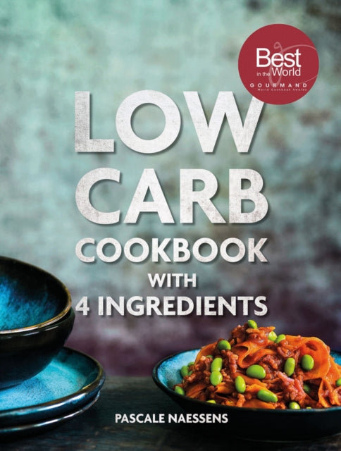 Book cover of: Low Carb Cookbook With 4 Ingredients. By: Pascale Naessens