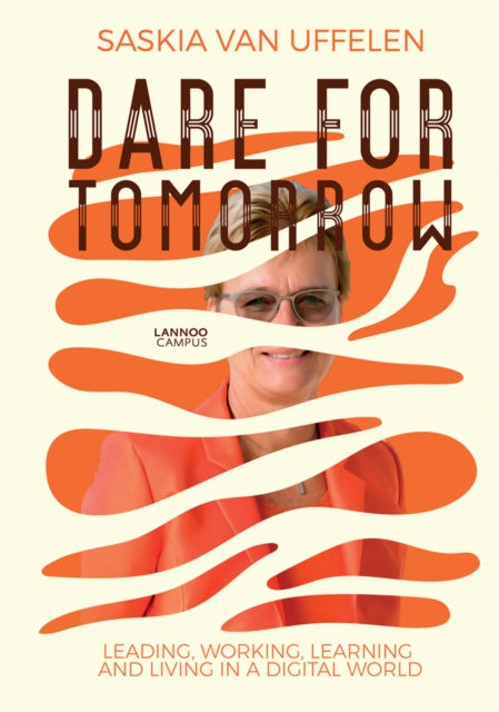 Book cover of: Dare for Tomorrow. By: Saskia Van Uffelen