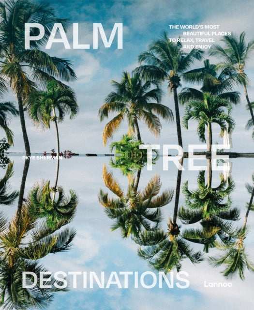 Book cover of: Palm Tree Destinations. By: Skye Sherman