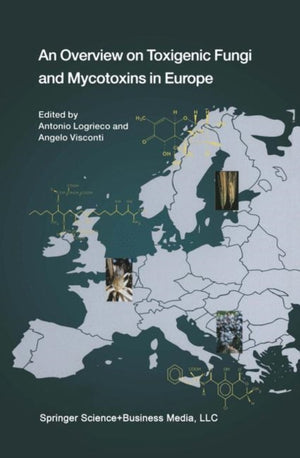 Overview on Toxigenic Fungi and Mycotoxins in Europe