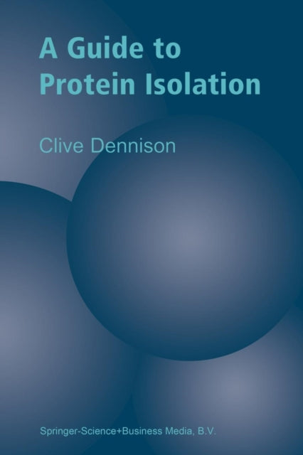 Book cover of: Guide to Protein Isolation. By: Clive Dennison