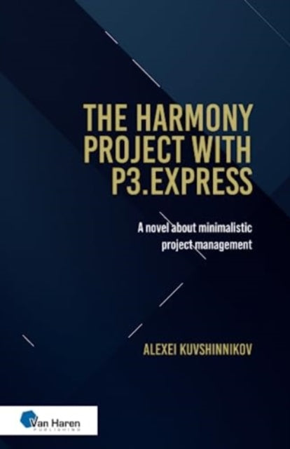 Book cover of: Harmony Project With P3.express Oud - the Halls of Harmony Project. By: Van Haren Publishing