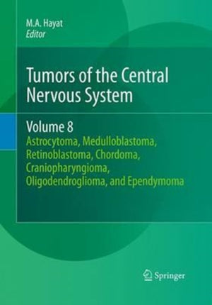 Tumors of the Central Nervous System, Volume 8