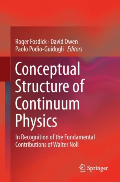 Book cover of: Conceptual Structure of Continuum Physics. By: Roger Fosdick