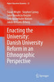 Book cover of: Enacting the University: Danish University Reform in an Ethnographic Perspective. By: Susan Wright - undifferentiated