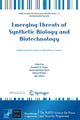 Book cover of: Emerging Threats of Synthetic Biology and Biotechnology. By: Benjamin D. Trump