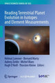 Book cover of: Reading Terrestrial Planet Evolution in Isotopes and Element Measurements. By: Helmut Lammer