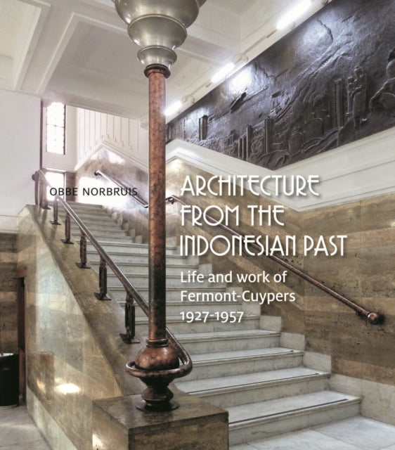 Book cover of: Architecture from the Indonesian Past. By: Obbe H. Norbruis