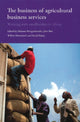 Book cover of: Business of Agricultural Business Services. By: Mariana Wongtschowski