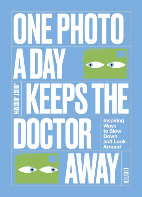 Book cover of: One Photo a Day Keeps the Doctor Away. By: JOOSSEN