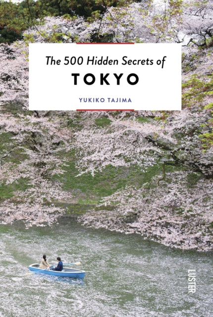 Book cover of: 500 Hidden Secrets of Tokyo. By: Koji Ishikawa