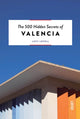 Book cover of: 500 Hidden Secrets of Valencia. By: Lucy Lovell