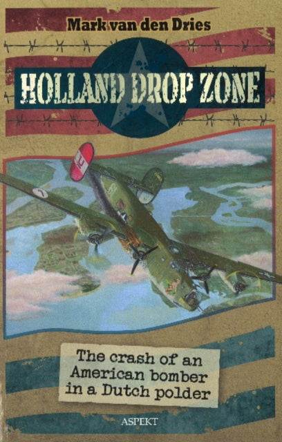 Book cover of: Holland Drop Zone. By: Mark van den Dries
