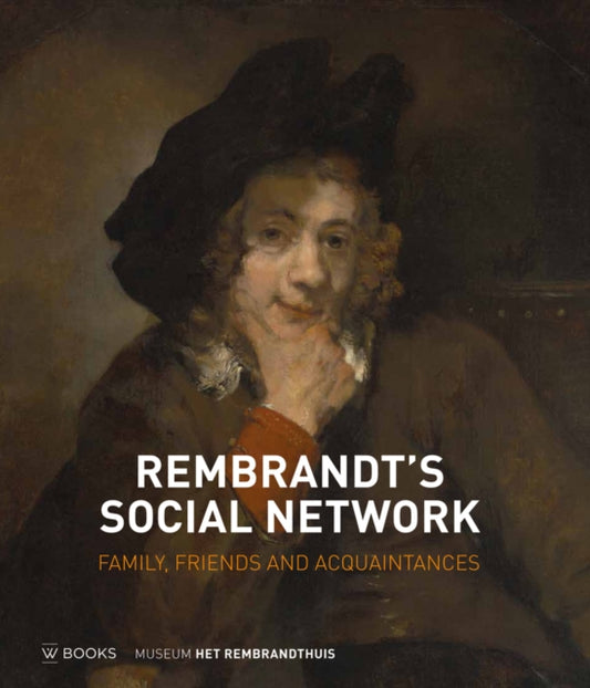 Book cover of: Rembrandt's Social Network. By: Epco Runia