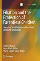 Book cover of: Filiation and the Protection of Parentless Children. By: Nadjma Yassari