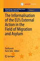 Book cover of: Informalisation of the EU's External Action in the Field of Migration and Asylum. By: Eva Kassoti