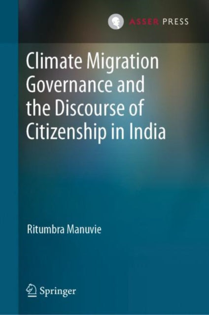 Book cover of: Climate Migration Governance and the Discourse of Citizenship in India. By: Ritumbra Manuvie