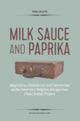 Book cover of: Milk Sauce and Paprika. By: Vera Hajtó