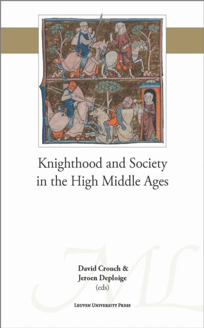 Book cover of: Knighthood and Society in the High Middle Ages. By: David Crouch