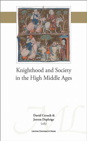Knighthood and Society in the High Middle Ages