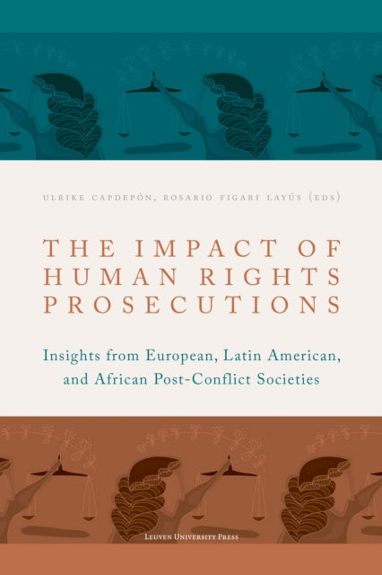 Book cover of: Impact of Human Rights Prosecutions. By: Ulrike gilleir