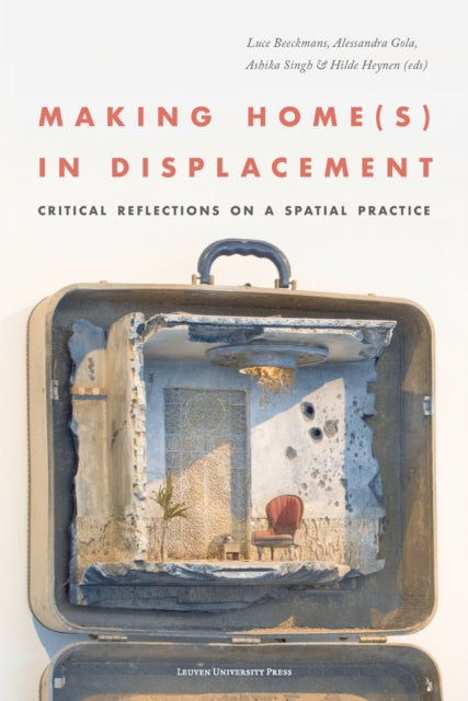Book cover of: Making Home(s) in Displacement. By: Gola BEECKMANS