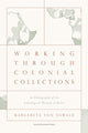 Book cover of: Working Through Colonial Collections. By: OSWALD
