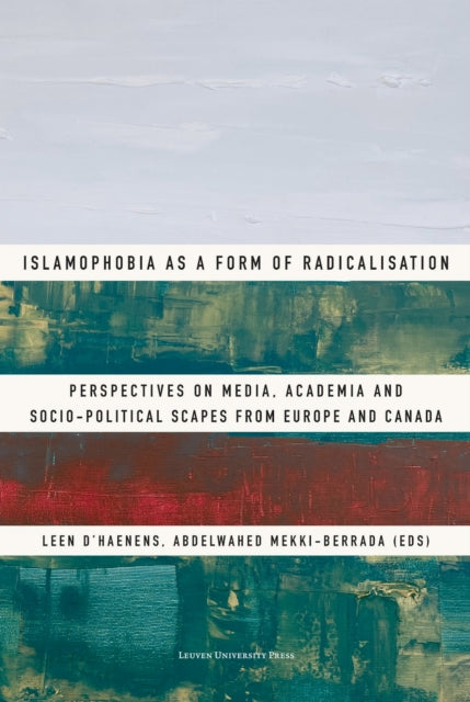 Book cover of: Islamophobia as a Form of Radicalisation. By: Mekki Berrada D'HAENENS