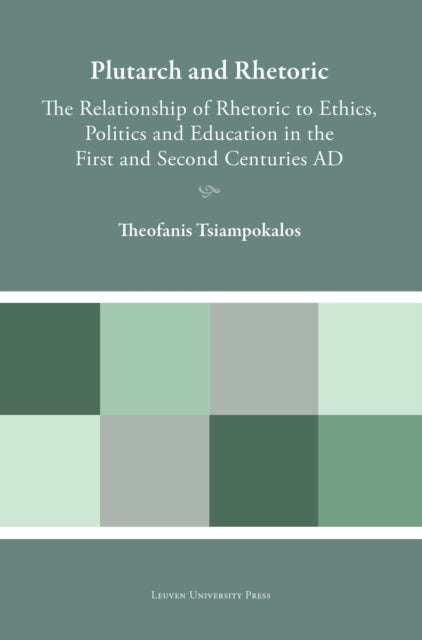 Book cover of: Plutarch and Rhetoric. By: TSIAMPOKALOS