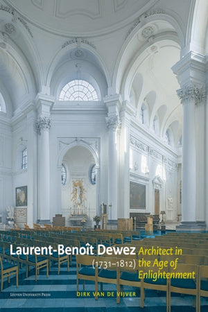 Laurent-Benoit Dewez (1731–1812), Architect in the Age of Enlightenment