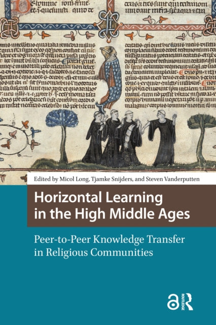 Book cover of: Horizontal Learning in the High Middle Ages. By: Tjamke Snijders
