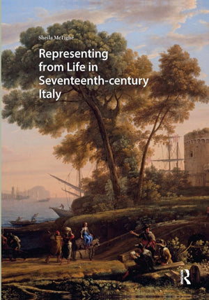 Representing from Life in Seventeenth-century Italy