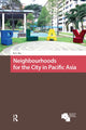Book cover of: Neighbourhoods for the City in Pacific Asia. By: Kong-Chong Ho