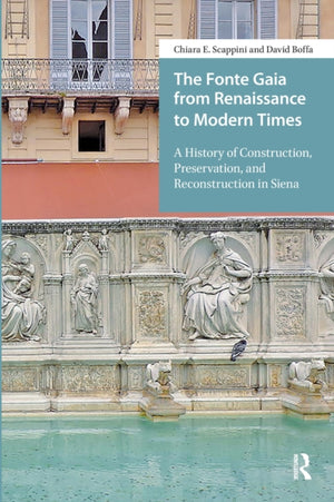 Fonte Gaia from Renaissance to Modern Times
