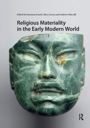 Religious Materiality in the Early Modern World