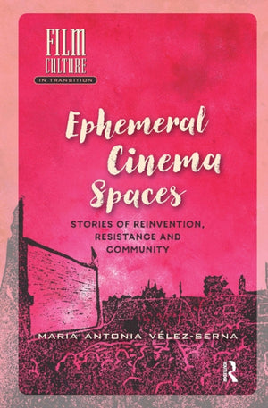 Ephemeral Cinema Spaces