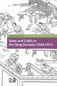 Book cover of: State and Crafts in the Qing Dynasty (1644-1911). By: Christine Moll-Murata