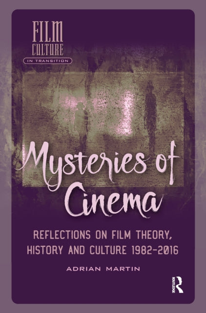Book cover of: Mysteries of Cinema. By: Adrian Martin