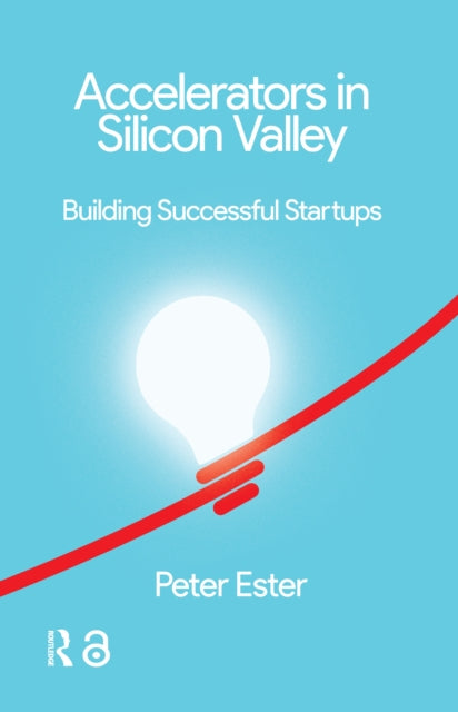 Book cover of: Accelerators in Silicon Valley. By: Peter Ester