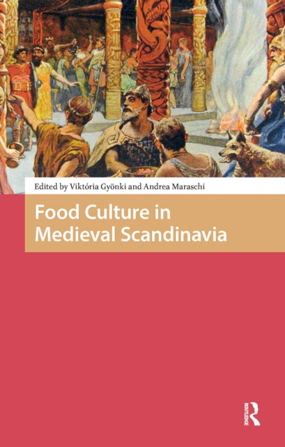 Book cover of: Food Culture in Medieval Scandinavia. By: Viktória Gyönki