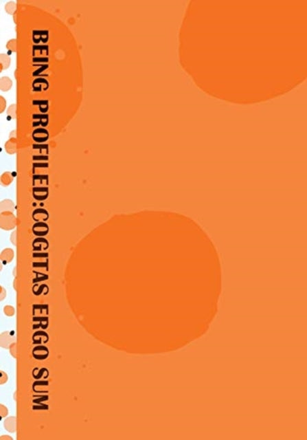 Book cover of: BEING PROFILED:COGITAS ERGO SUM