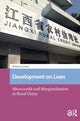 Book cover of: Development on Loan. By: Nicholas Loubere